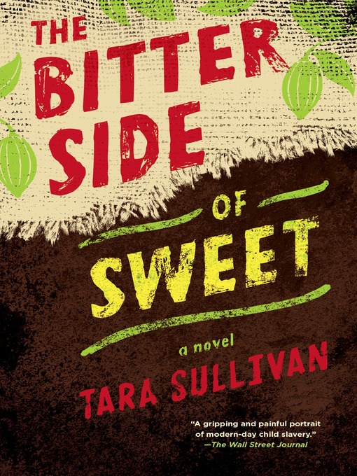 Title details for The Bitter Side of Sweet by Tara Sullivan - Wait list